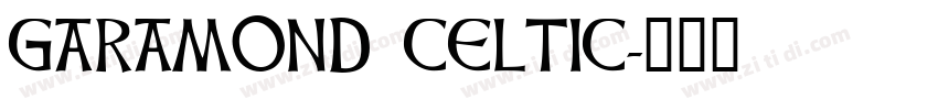 GARAMOND CELTIC字体转换